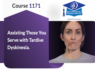 DO NOT PURCHASE. PRODUCT UNDER DEVELOPMENT AND APPROVAL - Course 1171 - Serving Someone with Tardive Dyskinesia icon