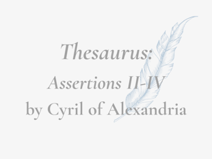 Texts & Studies: Cyril of Alexandria, Thesaurus Assertions II-IV icon