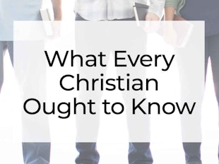 Register for What Every Christian Ought to Know from Love Worth Finding icon