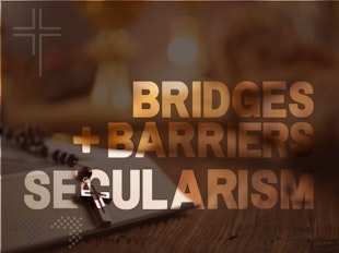 Register for Bridges and Barriers: Human Secularism from Equip Central/IBC-City Center icon