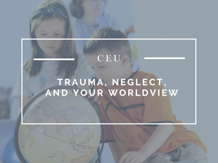 Trauma, Neglect, and Your Worldview icon