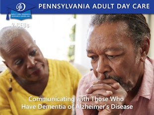 Pennsylvania Adult Day Care - Communicating with Those Who Have Dementia or Alzheimer's Disease In development, do not purchase before April 1, 2021 icon