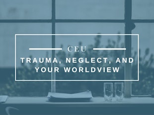 Trauma, Neglect, and Your Worldview icon